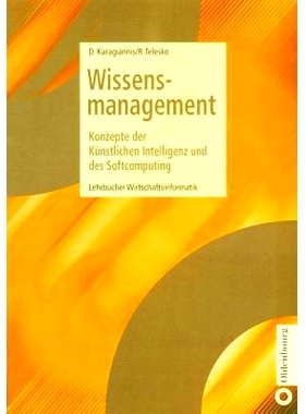 预订 Wissensmanagement: Konzepte der Künstlichen Intelligenz und des Softcomputing: 9783486255669