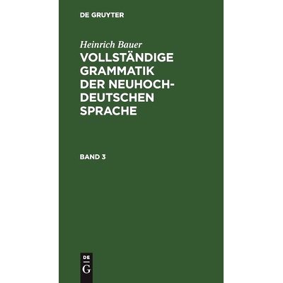 预订 Bauer: Vollst. Gramm. Neuhochdt. Spr. Bd 3: 9783112393734