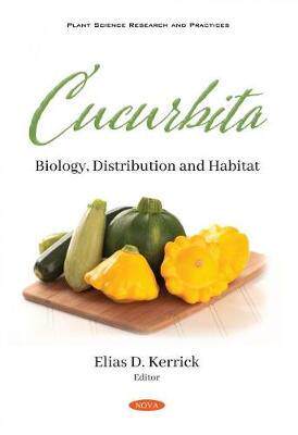 [预订]Cucurbita: Biology, Distribution and Habitat 9781536179248