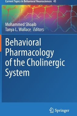 【预订】Behavioral Pharmacology of the Cholinergic System