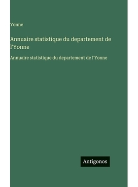 预订 Annuaire statistique du departement de l’Yonne: Annuaire statistique du departement de l’Yonne: 9783563756713