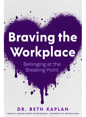 预订 Braving the Workplace: Belonging at the Breaking Point: 9781684816958