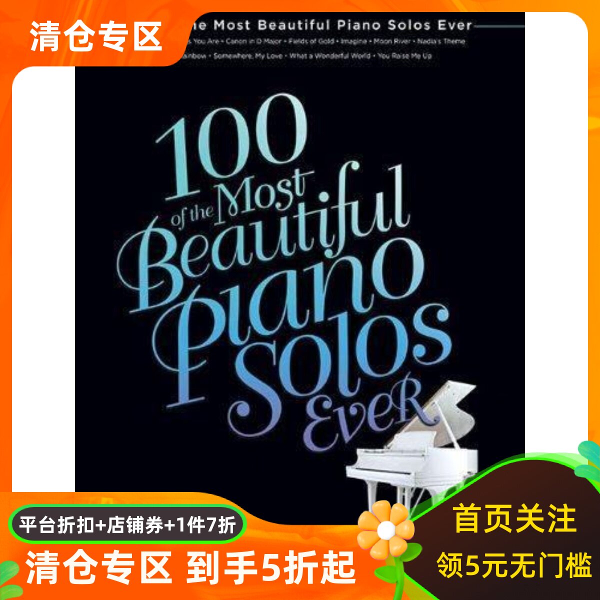 英文原版 100钢琴独奏曲 乐谱 100 of the Most Beautiful Piano Solos Ever