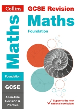 预订 Collins GCSE Revision and Practice - New 2015 Curriculum Edition -- GCSE Maths Foundation Tier: All-In-One Revision