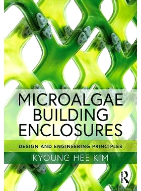 预订 Microalgae Building Enclosures: Design and Engineering Principles 微藻建筑外壳：设计与工程原理: 9780367410452