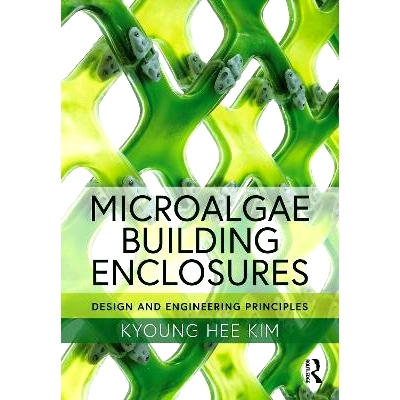 预订 Microalgae Building Enclosures: Design and Engineering Principles 微藻建筑外壳：设计与工程原理: 9780367410452
