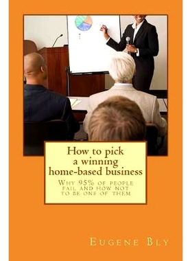 预订 How to pick a winning home-based business: Why 95% of People Fail and How Not to Be One of Them!: 9781503335738