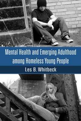 【预订】Mental Health and Emerging Adulthood among Homeless Young People