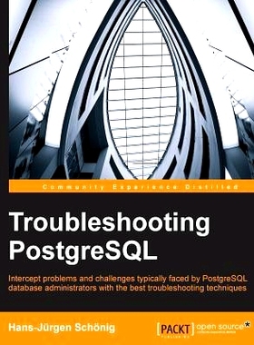 预订 Troubleshooting PostgreSQL 故障排除的能力: 9781783555314