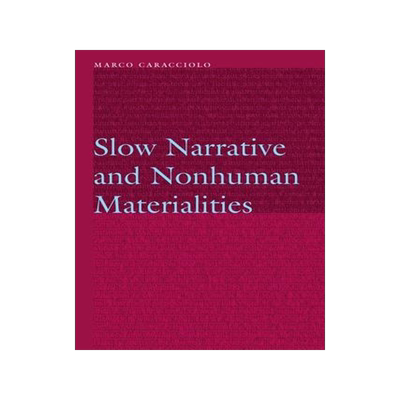 [预订]Slow Narrative and Nonhuman Materialities 9781496229090
