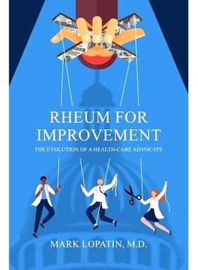 预订 Rheum for Improvement: The Evolution of a Health-Care Advocate