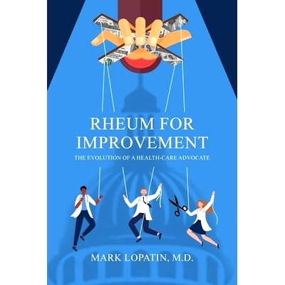预订 Rheum for Improvement: The Evolution of a Health-Care Advocate