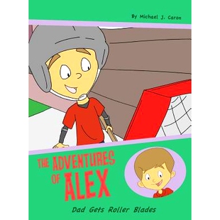 预订 Dad Gets Roller Blades: The Adventures of Alex: 9780986305719