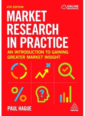 预订 Market Research in Practice: An Introduction to Gaining Greater Market Insight: 9781398602847