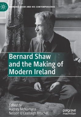 【预订】Bernard Shaw and the Making of Modern Ireland