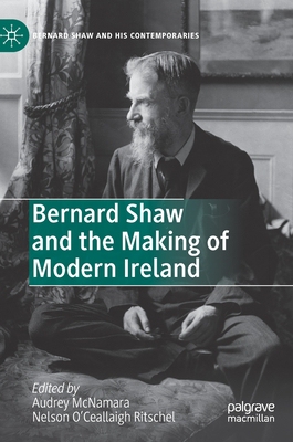 【预订】Bernard Shaw and the Making of Modern Ireland