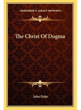 预订 The Christ Of Dogma: 9781162870601