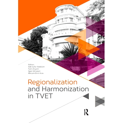 预订 Regionalization and Harmonization in TVET: Proceedings of the 4th UPI International Conference on Technical and Voc