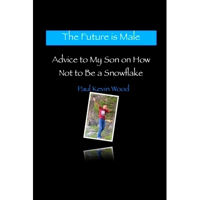 预订 The Future is Male - Advice to My Son on How Not to Be a Snowflake: 9781716830570