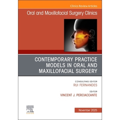 预订 Contemporary Practice Models in OMS, An Issue of Oral and Maxillofacial Surgery Clinics of North America 口腔颌面外