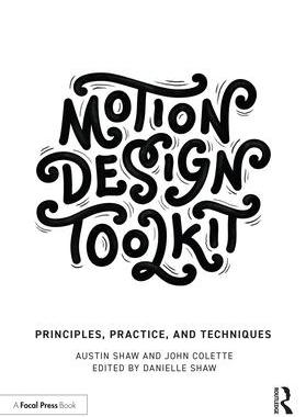 [预订]Motion Design Toolkit: Principles, Practice, and Techniques 9781032060576