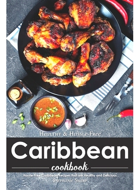 预订 Healthy & Hassle-Free Caribbean Cookbook: Hassle-Free Caribbean Recipes that are Healthy and Delicious: 97817059994