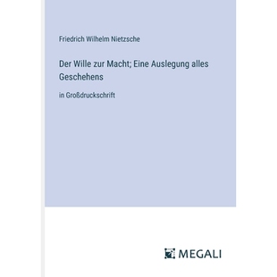 预订 Der Wille zur Macht; Eine Auslegung alles Geschehens: in Großdruckschrift: 9783387070828