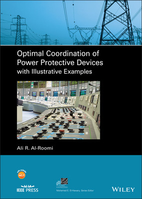 【预订】Optimal Coordination Of Power Protective Devices With Illustrative Examples 9781119794851
