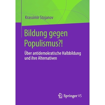 预订 Bildung gegen Populismus?!: Über antidemokratische Halbbildung und ihre Alternativen: 9783658376383