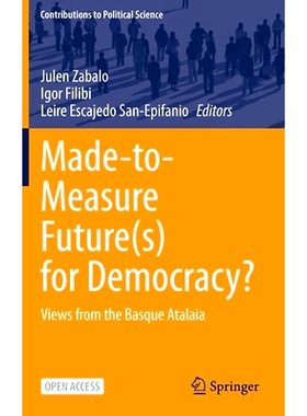 预订 Made-to-Measure Future(s) for Democracy?: Views from the Basque Atalaia 为民主量身定做的未来？巴斯克阿塔拉亚的景色