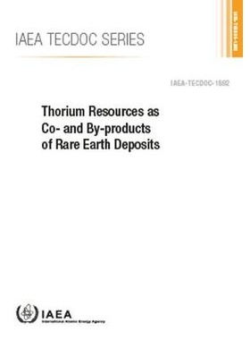 预订 Thorium Resources as Co- And By-Products of Rare Earth Deposits 钍资源作为稀土矿床的副产品: 9789201633194