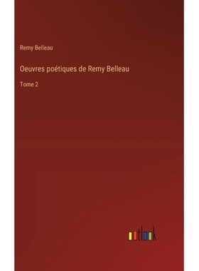 预订 Oeuvres poétiques de Remy Belleau: Tome 2: 9783385018112