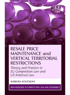 预订 Resale Price Maintenance and Vertical Territorial Restrictions: Theory and Practice in Eu Competition Law and Us An