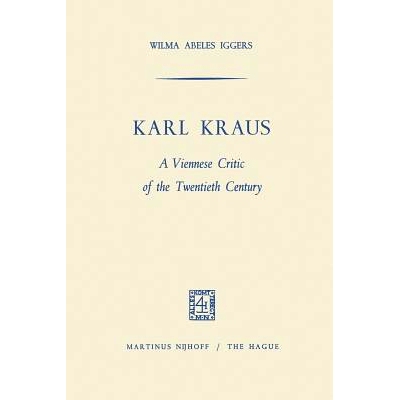 预订 Karl Kraus: A Viennese Critic of the Twentieth Century: 9789401502283