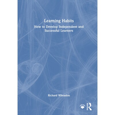预订 Learning Habits How to Develop Independent and Successful Learners 学习习惯：如何培养独立且成功的学习者 97810410963