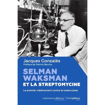 预订 Selman Waksman et la streptomycine : le premier médicament contre la tuberculose Selman Waksman 和链霉素：*种抗