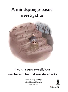 预订 A Mindsponge-Based Investigation into the Psycho-Religious Mechanism Behind Suicide Attacks: 9788366675582