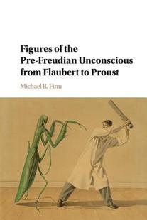 Flaubert Proust Freudian Unconscious Pre Figures the from 预订