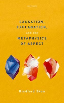 【预订】Causation, Explanation, and the Metaphysics of Aspect