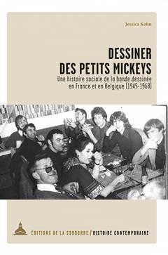 [预订]Dessiner des petits Mickeys : une histoire sociale de la bande dessinée en France et en Belgique (1 9791035107970