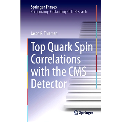 预订 Top Quark Spin Correlations with the CMS Detector 顶夸克自旋与 CMS 探测器的相关性: 9783031761164