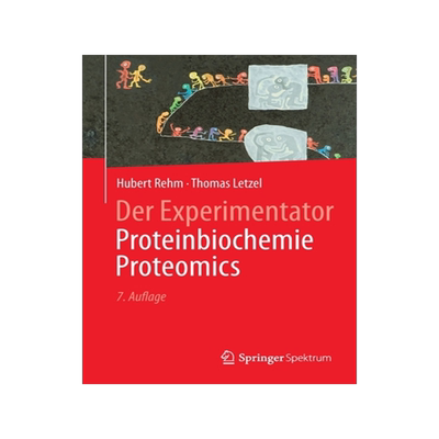 预订 Der Experimentator: Proteinbiochemie/Proteomics