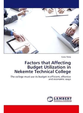 预订 Factors that Affecting Budget Utilization in Nekemte Technical College: 9783659803437