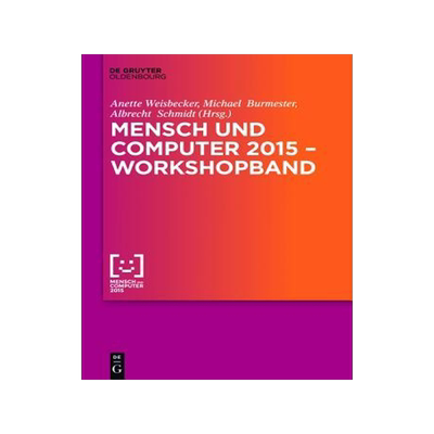 [预订]Mensch und Computer 2015 – Workshopband 9783110443332