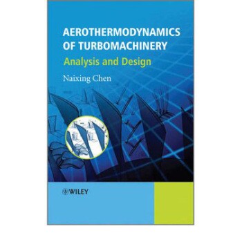 预订 Aerothermodynamics of Turbomachinery: Analysis Anddesign 涡轮机械的气动热力学:分析与设计: 9780470825006