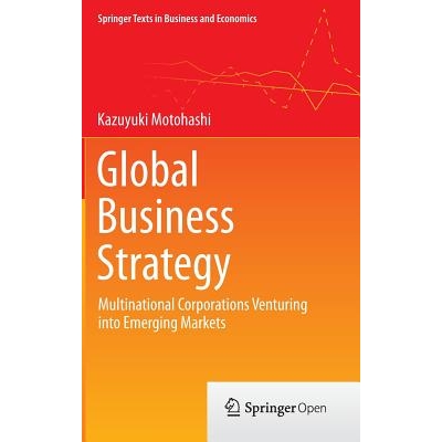 预订 Global Business Strategy: Multinational Corporations Venturing into Emerging Markets: 9784431554677