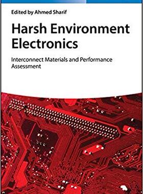 【预售】Harsh Environment Electronics- Interconnect Materials And Performance Assessment