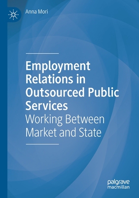 【预订】Employment Relations in Outsourced Public Services