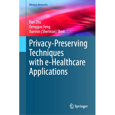 预订 Privacy-Preserving Techniques with e-Healthcare Applications 电子*保健应用程序的隐私保护技术: 9783031769214