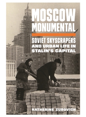【预订】Moscow Monumental 9780691202723